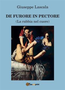 De furore in pectore.  Giuseppe Lascala