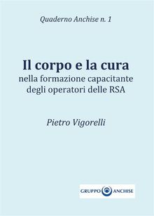 Il corpo e la cura.  Pietro Vigorelli