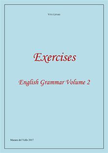 Exercises 2 - English Grammar Volume 2.  VITO LIPARI