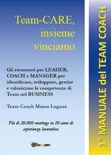 Team-CARE, insieme vinciamo.  Marco Lagan