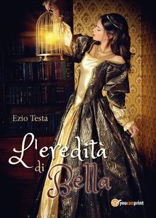 L'eredit di Bella.  Ezio Testa