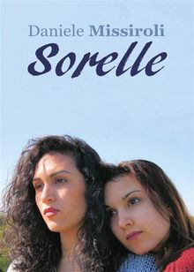 Sorelle.  Daniele Missiroli