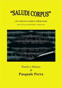 "Saludi Corpus" (Ave Verum in sardo campidanese) per canto e pianoforte.  Pasquale Perra