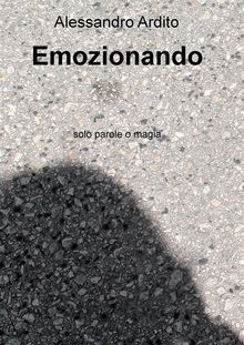 Emozionando.  Alessandro Ardito