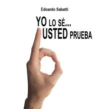 Yo lo s Usted pruebe.  Edoardo Sabatti