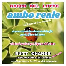 Gioco del Lotto: Ambo Reale sistema evoluto [Mat Marlin].  butt change by mat marlin