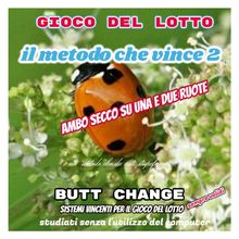 Gioco del lotto: il Metodo Che Vince 2 [Mat Marlin].  butt change by mat marlin