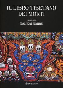 Il libro tibetano dei morti.  a cura di Chgyal Namkhai Norbu