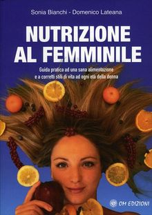 Nutrizione al femminile.  Sonia Bianchi