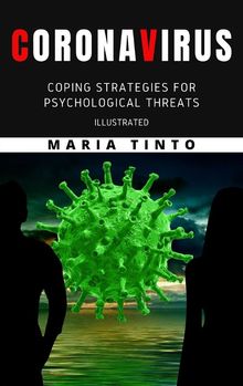 Corona virus: coping strategies for psychological threats.  Illustrated.  Maria Tinto