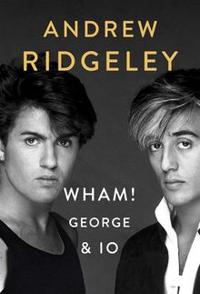 Wham! George & Io.  Andrew Ridgeley