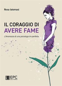 Il coraggio di avere fame.  Rosa Iatomasi