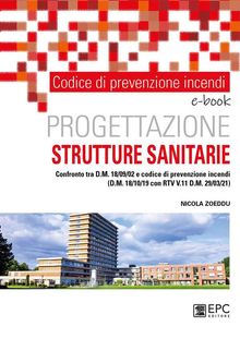 Codice di prevenzione incendi. Progettazione STRUTTURE SANITARIE.  Nicola Zoeddu