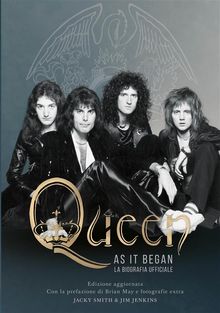 QUEEN as it began - la biografia ufficiale.  Jacky Smith