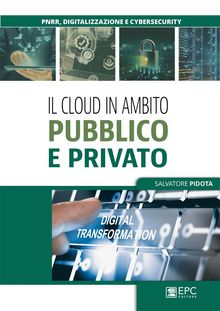 Il cloud in ambito pubblico e privato.  Salvatore Pidota