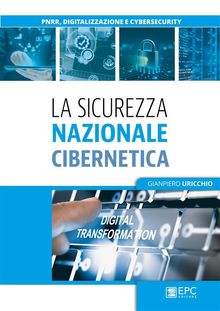 La sicurezza nazionale cibernetica.  Gianpiero Uricchio