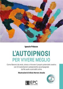 L'autoipnosi per vivere meglio.  Ignazio Palazzo