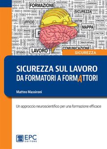 Sicurezza sul lavoro: da formatori a formAttori.  Matteo Massironi