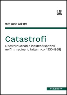 Catastrofi.  Francesca Guidotti