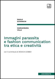 Immagini parassita e fashion communication tra etica e creativit.  Paolo Schianchi