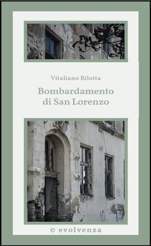 Bombardamento di San Lorenzo.  Bilotta Vitaliano