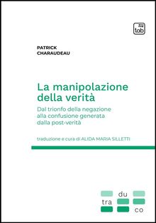 La manipolazione della verit.  Alida Maria Silletti