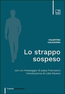 Lo strappo sospeso.  Valentina Calzavara