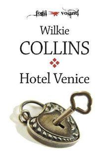 Hotel Venice.  Wilkie Collins