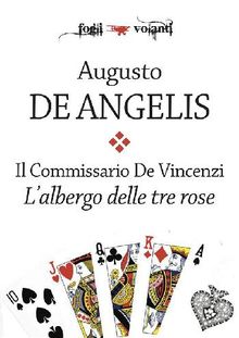 Il commissario De Vincenzi. L'albergo delle tre rose.  Augusto De Angelis