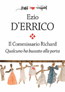 Il commissario Richard. Qualcuno ha bussato alla porta.  Ezio D'Errico