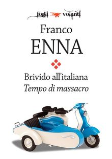 Brivido all'italiana. Tempo di massacro.  Franco Enna