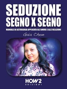 Seduzione Segno X Segno.  Gaia Chon