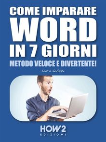 Come imparare WORD in 7 giorni.  Laura Infante