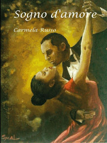 Sogno d'amore.  Carmela Russo