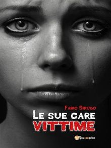 Le sue care vittime.  Fabio Sirugo