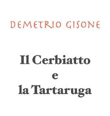 Il Cerbiatto e la Tartaruga.  Demetrio Gisone