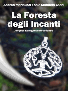 La Foresta degli Incanti.  Andrea Marinucci Foa