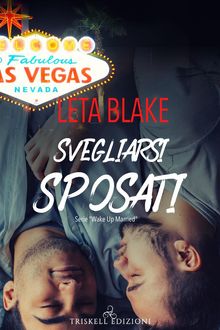 Svegliarsi sposati.  Leta Blake