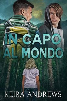 In capo al mondo.  Keira Andrews