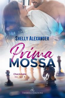 Prima mossa.  Shelly Alexander