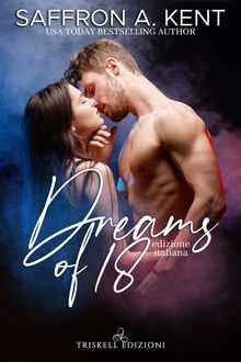 Dreams of 18.  Saffron A. Kent