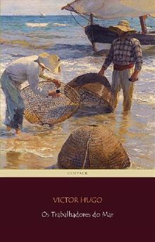 Os Trabalhadores do Mar.  Victor Hugo