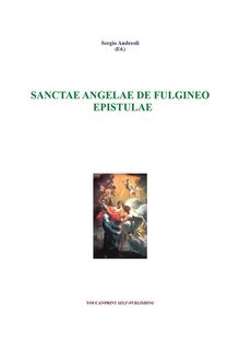 Sanctae Angelae de Fulgineo - Epistulae.  Sergio Andreoli