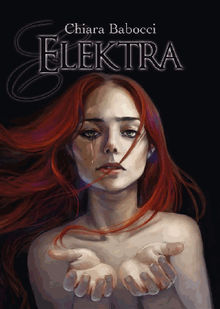 Elektra - La saga di Reba.  Chiara Babocci