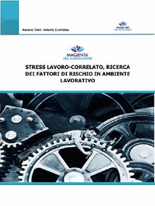Stress lavoro-correlato, ricerca dei fattori di rischio in ambiente lavorativo.  Valerio Gambino