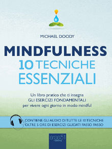 Mindfulness. 10 tecniche essenziali.  Michael Doody