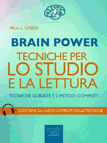 Brain Power. Tecniche per lo studio e la lettura.  Paul L. Green