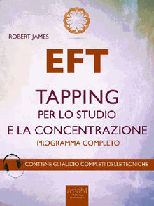 EFT. Tapping per lo studio e la concentrazione.  Robert James