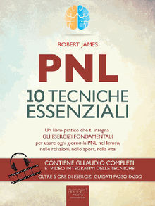 PNL. 10 tecniche essenziali.  Robert James