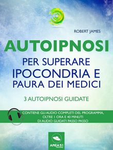 Autoipnosi per superare ipocondria e paura dei medici.  IpnoIpocondria